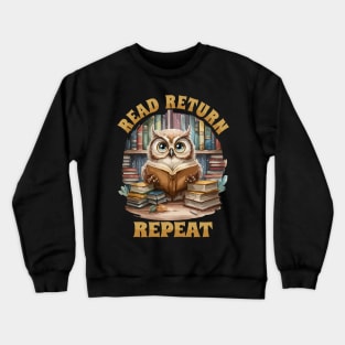 Read Return Repeat Owl with books Crewneck Sweatshirt